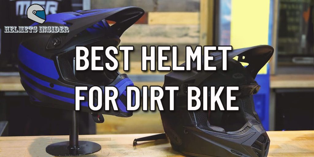 Best Helmets for Dirt Bikes [Top 5 for Motocross 2024]