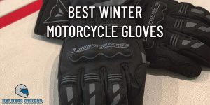 Best Motorcycle Winter Gloves Review